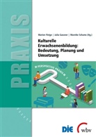 Deutsches Institut für Erwachsenenbildung, Deutsches Institut für Erwachsenenbildung (DIE), Deutsches Institut für Erwachsenenbildung e.V., Marion Fleige, Juli Gassner, Julia Gassner... - Kulturelle Erwachsenenbildung