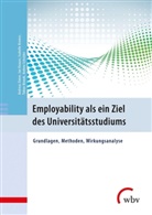 Andrea Eimer, Andreas Eimer, Ja Knauer, Jan Knauer, Isabelle Kremer, Isabelle u a Kremer... - Employability als ein Ziel des Universitätsstudiums
