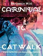 Benjamin Linley Wild, Benjamin Linley (The Manchester Fashion Inst Wild - Carnival to Catwalk