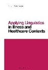 Zsofia Demjen, Dr Zsofia (Lecturer (English Lang/App Linguistics) Demjen, Zsofia Demjen, Zsófia Demjén, Li Wei - Applying Linguistics in Illness and Healthcare Contexts