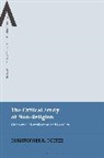 Christopher R Cotter, Christopher R. Cotter, Cotter Christopher R., James Cox, Steven Sutcliffe - The Critical Study of Non-Religion