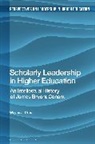 Professor Wayne J. (University of Alabama Urban, Wayne J Urban, Wayne J. Urban, Wayne J. (University of Alabama Urban, Tanya Fitzgerald, Helen M. Gunter... - Scholarly Leadership in Higher Education