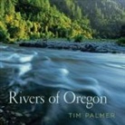 Tim Palmer - Rivers of Oregon