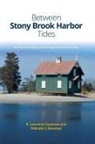 Malcolm J Bowman, Malcolm J. Bowman, R Lawrence Swanson, R. Lawrence Swanson, R. Lawrence Bowman Swanson - Between Stony Brook Harbor Tides