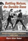 Mark Allen Baker, Baker Mark Allen - Battling Nelson, the Durable Dane