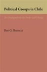 Ben G. Burnett - Political Groups in Chile