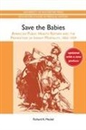 Richard A. Meckel, Richard Alan Meckel, Richard A. Richard a. Meckel - Save the Babies