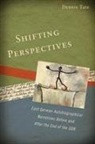 Dennis Tate - Shifting Perspectives