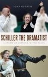 John Guthrie - Schiller the Dramatist