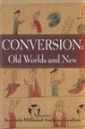 Kenneth Mills, Anthony Grafton, Anthony T Grafton-Left Princeton 2008, Kenneth Mills - Conversion: Old Worlds and New