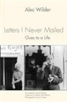 David Demsey, David (Royalty Account) Demsey, Alec Wilder - Letters I Never Mailed: Clues to a Life