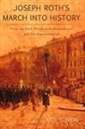 Kati Tonkin - Joseph Roth's March Into History