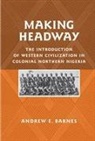 Andrew E. Barnes, Andrew E. (Royalty Account) Barnes - Making Headway