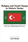 &amp;. Mardin, S&amp; Mardin, S&amp;erif Mardin, Serif Mardin - Religion and Social Change in Modern Turkey