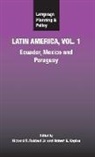 Richard B Baldauf Jr, Richard B. Baldauf, Richard B Baldauf Jr, Richard B. Baldauf Jr, Baldauf Jr., Robert B Kaplan... - Language Planning and Policy in Latin America, Vol. 1