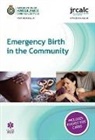 Association of Ambulance Chief Executives, Association of Ambulance Chief Executives Joint Ro, Joint Royal Colleges Ambulance Liaison Committee - Emergency Birth in the Community