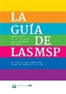 Herman Brouwer, Jim Woodhill - La Guia de Las Msp: Como Disenar Y Facilitar Asociaciones de Multiples Partes Interesadas