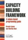 Martina Hunt, Brenda Lipson - Capacity Building Framework: A Values-Based Programming Guide