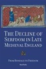 Mark Bailey - The Decline of Serfdom in Late Medieval England