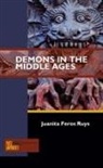 Juanita Feros Ruys, Juanita Feros (Medieval and Early Modern Centre Ruys - Demons in the Middle Ages