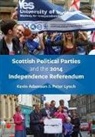 Kevin Adamson, Kevin Adamson, Peter Lynch - Scottish Political Parties and 2014 Independence Referendum 2014