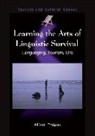 Phipps, Alison Phipps, Dr Alison Phipps - Learning the Arts of Linguistic Survival