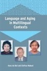Kees de Bot, Kees De Bot, Sinfree Makoni - Language and Aging in Multilingual Contexts