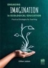 Gillian Judson - Engaging Imagination in Ecological Education
