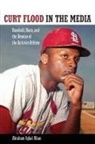 Abraham Iqbal Khan - Curt Flood in the Media