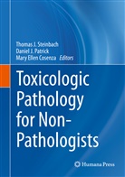 Mary Ellen Cosenza, Mary Ellen Cosenza, Danie J Patrick, Daniel J Patrick, Daniel J. Patrick, Thomas J. Steinbach - Toxicologic Pathology for Non-Pathologists