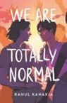 Naomi Kanakia, Rahul Kanakia, Kanakia Rahul - We Are Totally Normal