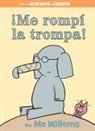 Mo Willems - cMe rompi la trompa!-Spanish Edition