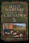 Michael S Fulton, Michael S. Fulton, MICHAEL S FULTON - Siege Warfare During the Crusades