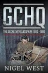 Nigel west, Nigel West - GCHQ: The Secret Wireless War, 1900-1986