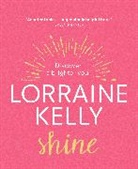 Lorraine Kelly, Kelly Lorraine - Shine