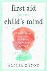 Alicia Eaton - First Aid for your Child's Mind