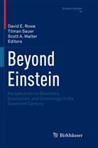 Scott A Walter, David E Rowe, David E. Rowe, Tilma Sauer, Tilman Sauer, Scott A Walter... - Beyond Einstein