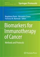Alessandr Cesano, Alessandra Cesano, Francesco M Marincola, Francesco Marincola, Francesco M. Marincola, Magdalena Thurin - Biomarkers for Immunotherapy of Cancer
