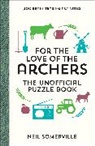 Neil Somerville - For the Love of The Archers - The Unofficial Puzzle Book