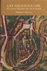 Margaret Harvey - Lay Religious Life in Late Medieval Durham