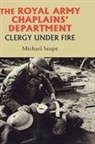 Michael Snape - The Royal Army Chaplains' Department, 1796-1953