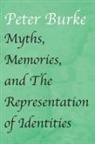 Peter Burke, Peter Of Cultural Hist Burke - Myths, Memories, and the Representation of Identities