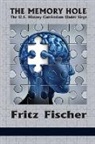 Fritz Fischer - The Memory Hole