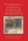 Raluca L. Radulescu, Raluca Radulescu, Raluca L Radulescu, Cory James Rushton - A Companion to Medieval Popular Romance