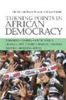 Abdul Raufu Mustapha, Lindsay Whitfield, Abdul Raufu Mustapha, Professor Abdul Raufu Mustapha, Lindsay Whitfield - Turning Points in African Democracy