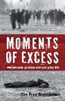 The Free Association, The Free Associati The Free Association, The Free Association The Free Association - Moments of Excess