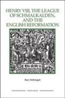 Rory Mcentegart - The Henry VIII, the League of Schmalkalden, and the English Reformation