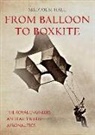 Malcolm M. Hall - From Balloon to Boxkite
