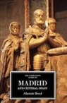 Alastair Boddy, Alastair Boyd, Richard Oliver, Alastair Boyd, Richard Oliver - The Companion Guide to Madrid and Central Spain