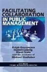 Ralph Grossman, Hubert Lobnig, Klaus Scala - Facilitating Collaboration in Public Management